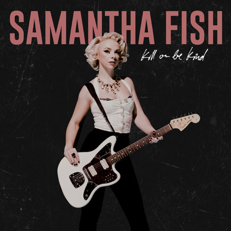 Samantha Fish Kill or Be Kind Album Cover
