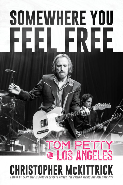 Tom Petty - Somewhere You Feel Free Book Cover